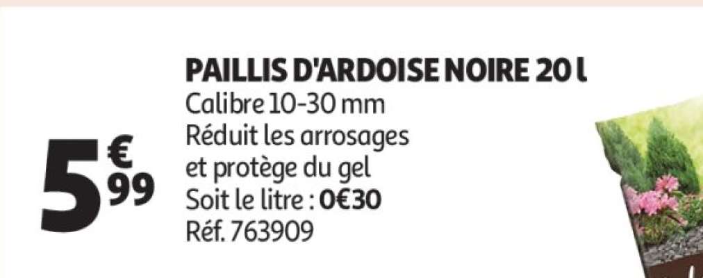 Paillis D'ardoise Noire 20 L - Calibre 10-30 mm
Réduit les arrosages et protège du gel
Soit le litre : 0€30
Réf. 763909
