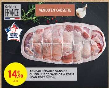 Agneau : Épaule sans os ou Épaule ** sans os à rôtir Jean Rozé