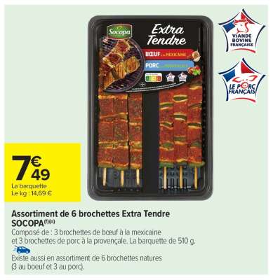Assortiment de 6 brochettes Extra Tendre SOCOPA