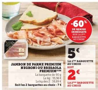 Jambon de Parme Premium Negroni ou Bresaola Premium