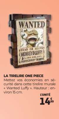 LA TIRELIRE ONE PIECE