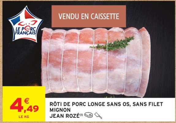 Rôti de porc longe sans os, sans filet mignon Jean Rozé