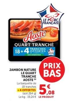 JAMBON NATURE LE QUART TRANCHE AOSTE