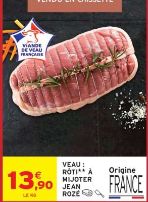 VEAU : RÔTI** À MIJOTER JEAN ROZÉ